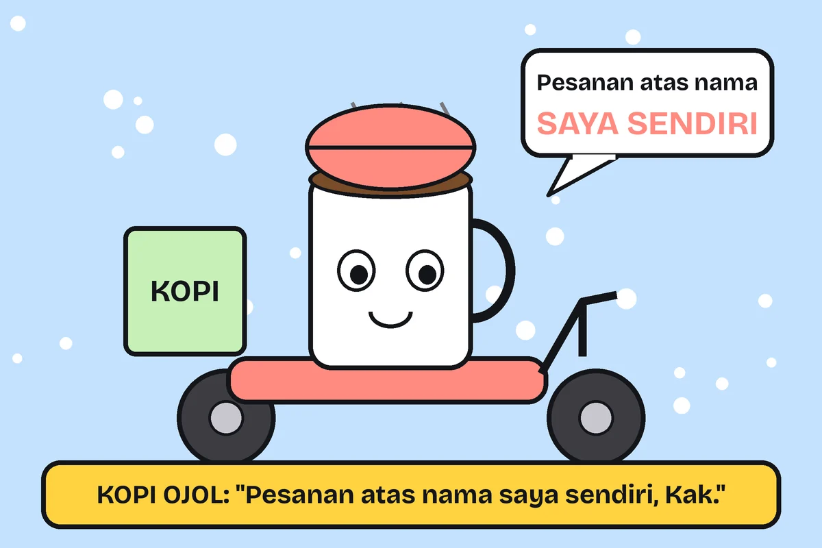 Kopi ojol pesan sendiri: Pesanan atas nama dirinya sendiri, diantar oleh dirinya sendiri. Siapa sebenarnya yang me…